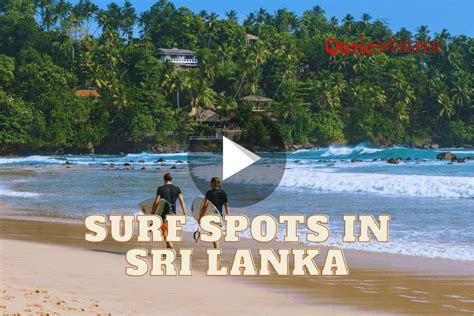 The Top Surf Spots In Sri Lanka For Epic Waves Curiowhisper Exploring The Wonders Of The