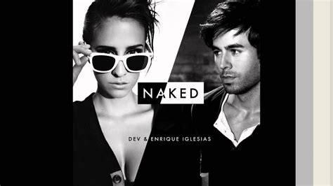 Dev Ft Enrique Iglesias Naked Full Hq Original Version Hd P