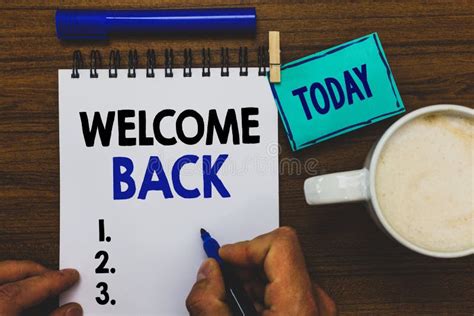 Conceptual Hand Writing Showing Welcome Back Business Photo Text Warm