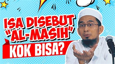 Kenapa Nabi Isa disebut Al-Masih? - Ceramah Ustadz Adi Hidayat LC MA Terbaru - YouTube