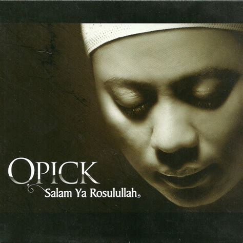 Lirik alhamdulillah feat amanda oleh opick. The Best Of Opick - Salam Ya Rosululloh by Opick Tombo Ati ...
