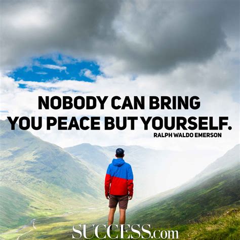 Don't gain the world and lose your soul, wisdom is better than silver or gold. 17 Quotes About Finding Inner Peace