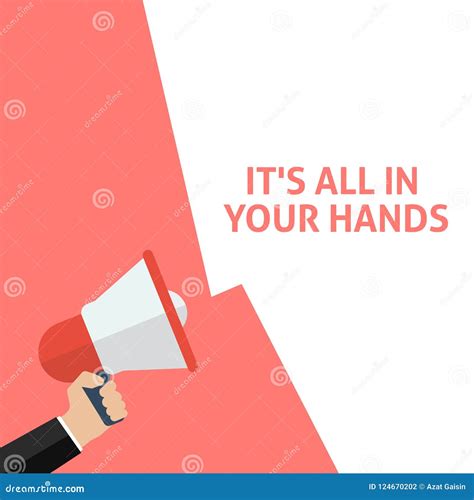 It S All In Your Hands Announcement Hand Holding Megaphone With Speech