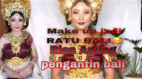 Rias Agung Pengantin Bali Tutorial Make Up Pengantin Bali Youtube