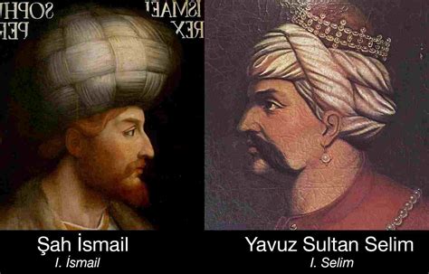 Yavuz Sultan Selim ve Şah İsmail Hikayesi Masal Oku