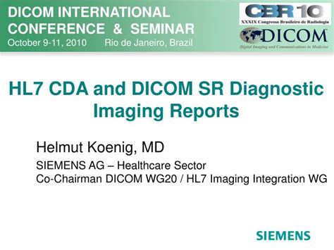 The xml is logged and the again marshaled. PPT - HL7 CDA and DICOM SR Diagnostic Imaging Reports ...