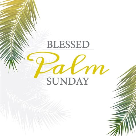 We Wish You A Blessed Palm Sunday May It Bring You Peace And Good Will