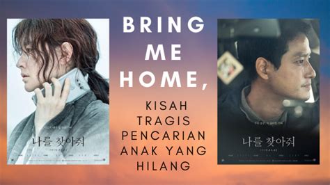 Bring me home (korean movie); REVIEW FILM KOREA SELATAN, BRING ME HOME 2019 - Roemah AuRa