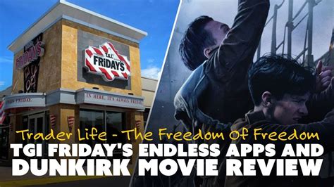 Tgi fridays offers endless apps for $10. TGI Friday's Endless Apps and Dunkirk Movie Review - YouTube