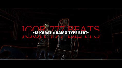 18 Karat X Ramo Type Beat Hard Street 808 Bass Beat Prod By Igor