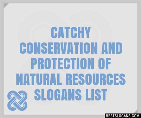 100 Catchy Conservation And Protection Of Natural Resources Slogans