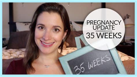 Pregnancy Update 35 Weeks Youtube