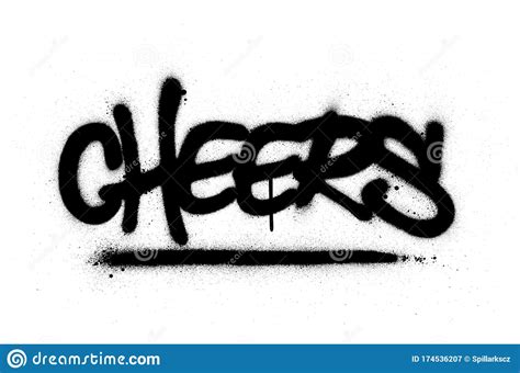 Graffiti Cheers Word Sprayed In Black Over White Stock Vector