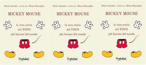 Mickey Mouse La Vera Storia Del Topo Più Famoso Del Mondo Di Dario