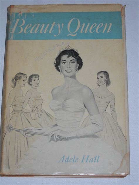 1957 Beauty Queen By Adele Hall Vintage Hardcover Book By