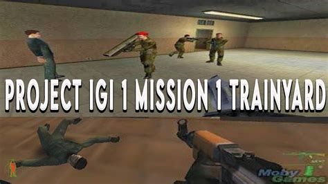 Project Igi 1 Mission 1 Trainyard Youtube