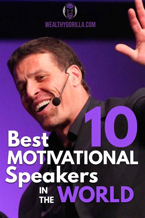 The 10 Best Motivational Speakers In The World Motivational Quotes