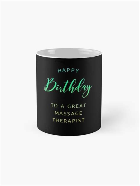 Wish Happy Birthday To A Massage Therapist Mug By Lrei1 Massage Therapist Happy Birthday