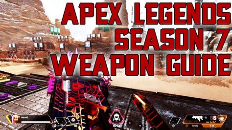 Apex Legends Season 7 Weapon Guide Youtube