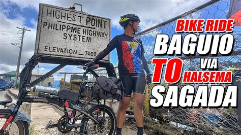 BAGUIO TO SAGADA BIKE RIDE VIA OLD HIGHEST POINT ATOK BENGUET AND HALSEMA HIGHWAY YouTube