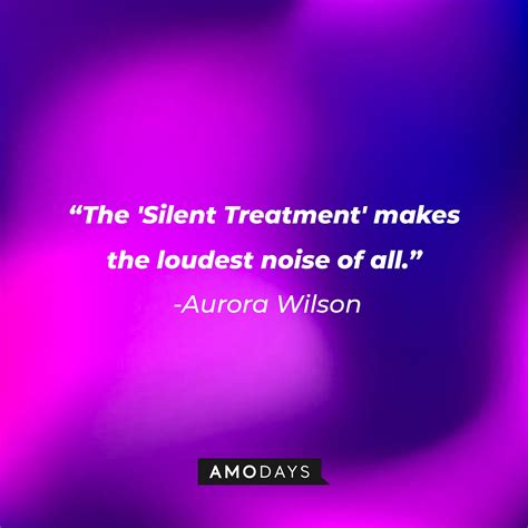 51 Silent Treatment Quotes That Make You Reflect On Life