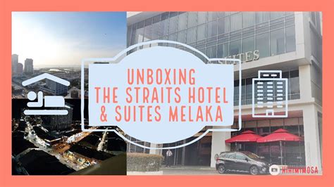 Please be informed that smoking are not allowed inside the room nor hotel premises. Unboxing The Straits Hotel Suites Melaka - YouTube