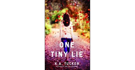 One Tiny Lie By K A Tucker Sexy College Romance Books Popsugar