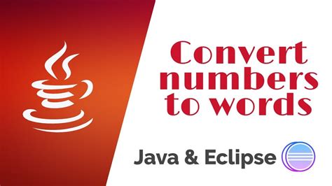 How To Convert Numbers To Words In Java Using Eclipse Ide Youtube