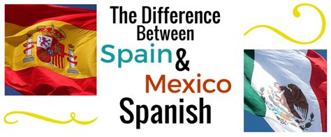 Mexican Spanish Vs Spain Spanish Whats Different Take Lessons