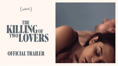 The Killing Of Two Lovers Official Trailer Youtube