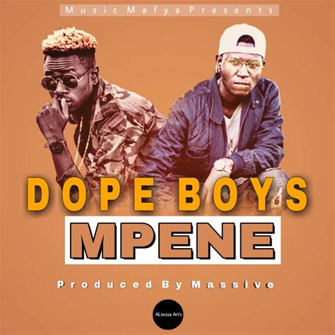 Download Mp3 Dope Boys Mpene Echomusicblog