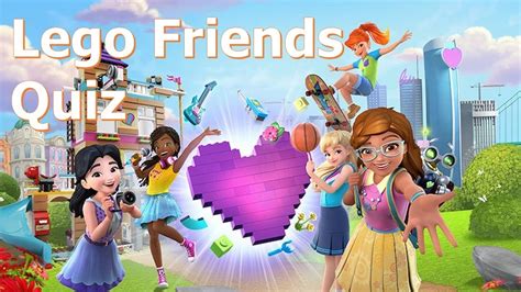 Ultimate Lego Friends Quiz Youtube