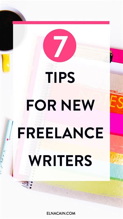 7 Tips For New Freelance Writers Elna Cain Freelance Writing