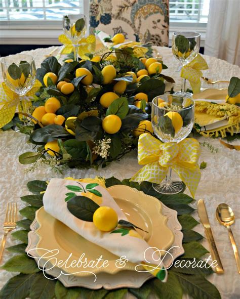 Lemon Themed Tablescape Celebrate And Decorate