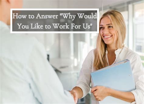 How To Answer Why Would You Like To Work For Us