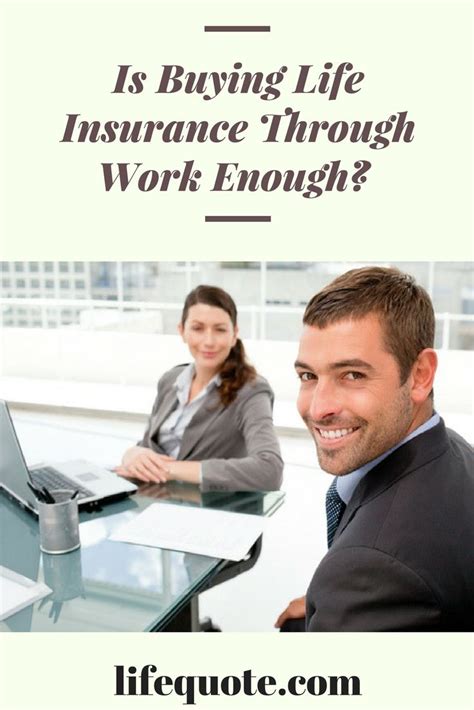 Its Good To Take Advantage Of Any Free Or Inexpensive Life Insurance