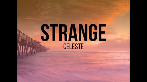 Strange Celeste Lyrics Youtube
