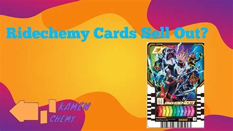 Ridechemy Cards Keep Selling Out Discussion Kamen Chemy YouTube