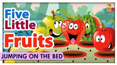 Five Little Fruits Jumping On The Bed Learn And Sing Jumping On The Bed