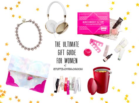The Ultimate Gift Guide For Women STUFF I LOVE BLOG SHOP