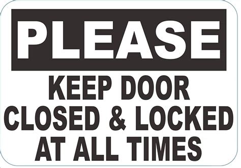 Please Keep Door Closed And Locked At All Times Sign Whitealuminum 3