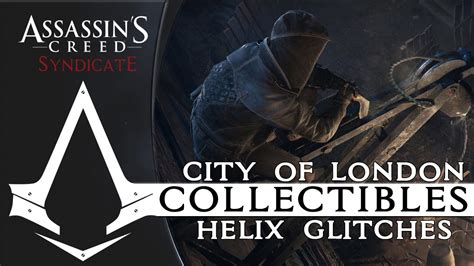 Assassin S Creed Syndicate All Helix Glitches City Of London