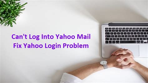 Cant Log Into Yahoo Mail Fix Yahoo Login Problem