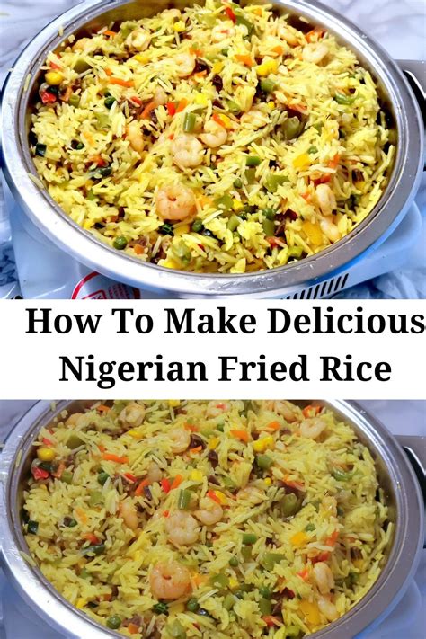 How To Make Nigerian Fried Rice Best Recipe Ever Recipe Nigerian