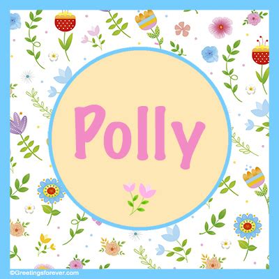 Polly Name Meaning Polly Name Origin Name Polly Meaning Of The Name