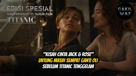 Kisah Cinta Jack Rosealur Cerita Film Titanic Youtube