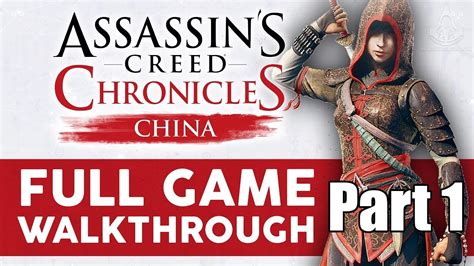 Assassin S Creed Chronicles China Walkthrough Gameplay Part Memory