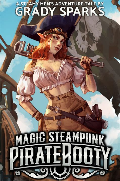 Magic Steampunk Pirate Booty Book 1 A Steamy Men S Adventure Harem Fantasy By Grady Sparks R