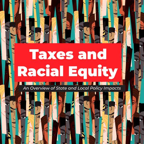 Taxes And Racial Equity An Overview Of State And Local Policy Impacts
