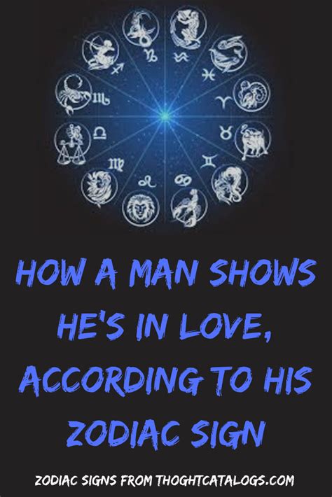 How A Man Shows Hes In Love According To His Zodiac Sign
